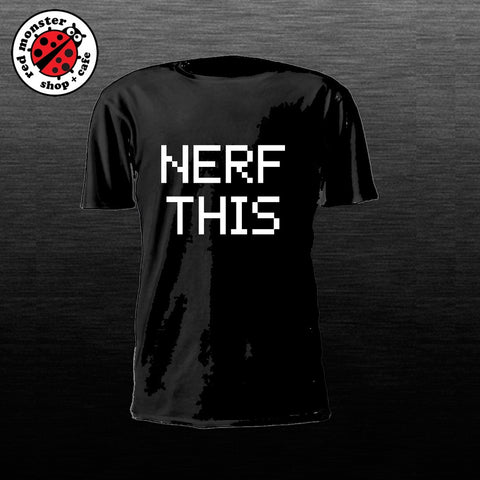 Nerf This Gaming Tshirt Game Shirt