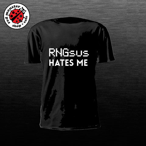 RNGsus Hates me Gaming Tshirt Game Shirt